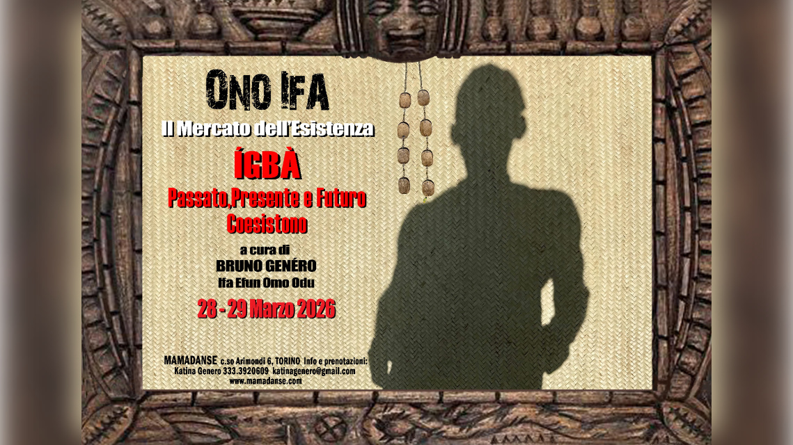 AFRICAE MUNDI presenta: Il Mercato dell'Esistenza - ONO IFA - Igbà (Passato, Presente e Futuro coesistono