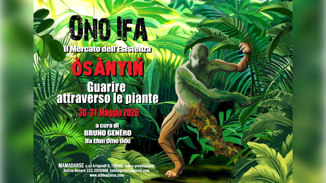AFRICAE MUNDI presenta: Il Mercato dell'Esistenza - ONO IFA - ÒSÀNYIN (guarire attraverso le erbe)