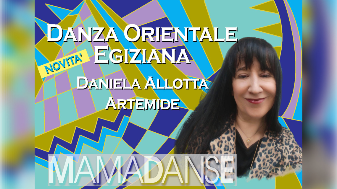 NOVITÀ a/a 2025-2026: Danza Orientale Egiziana - Daniela Allotta 