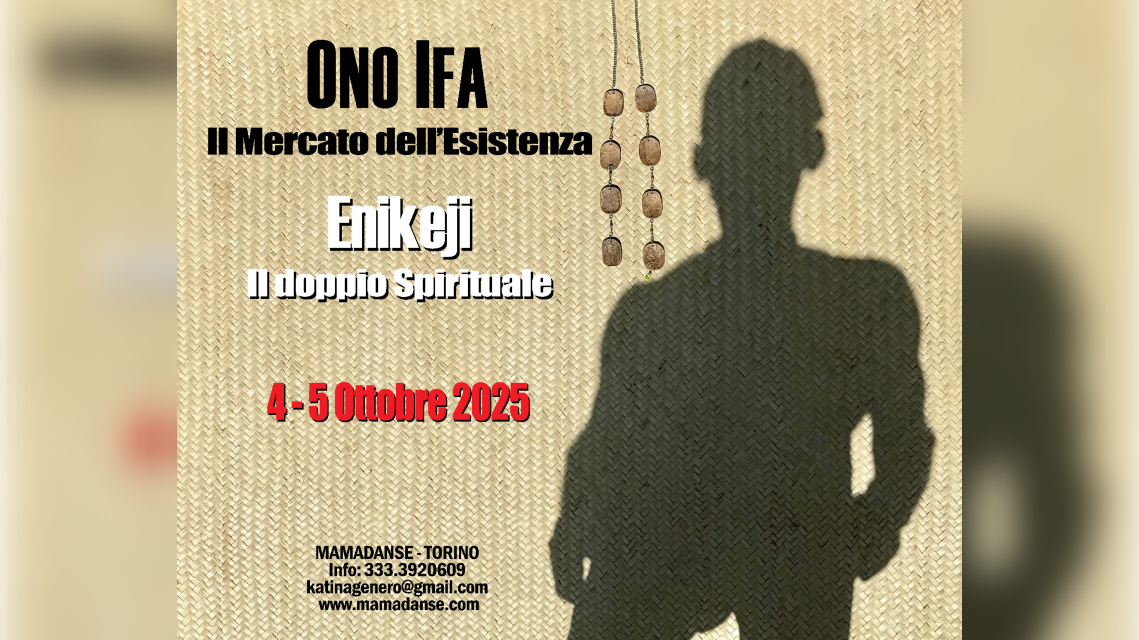 AFRICAE MUNDI presenta: Il Mercato dell'Esistenza - ONO IFA - Enikeji (Il doppio Spirituale)
